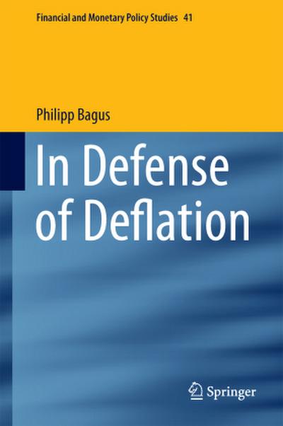 In Defense of Deflation