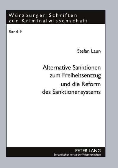 Alternative Sanktionen zum Freiheitsentzug und die Reform des Sanktionensystems