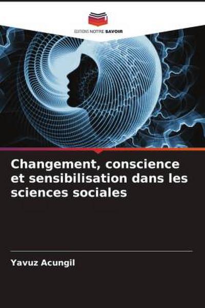 Changement, conscience et sensibilisation dans les sciences sociales