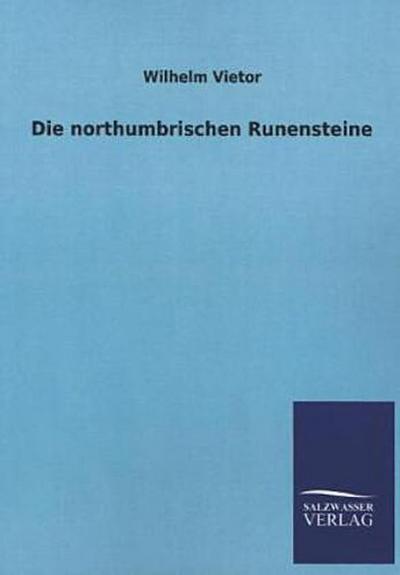 Die northumbrischen Runensteine