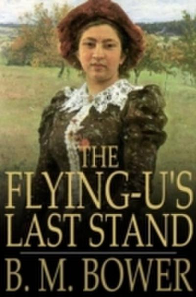 Flying U’s Last Stand