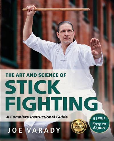 The Art and Science of Stick Fighting