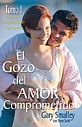 El gozo del amor comprometido: Tomo 1