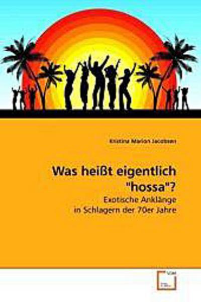 Was heißt eigentlich "hossa"?