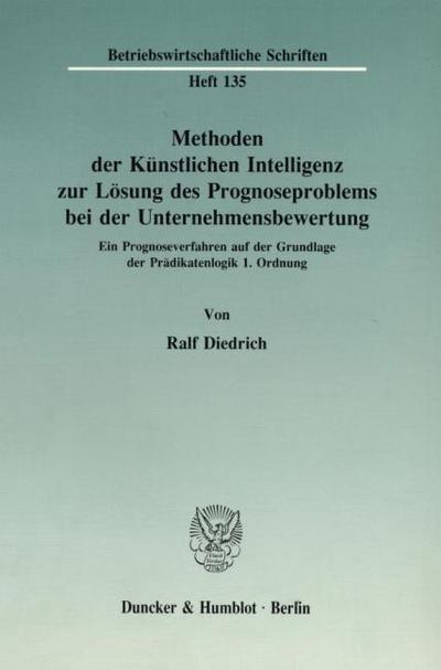 Methoden der Künstlichen Intelligenz zur Lösung des Prognoseproblems bei der Unternehmensbewertung.