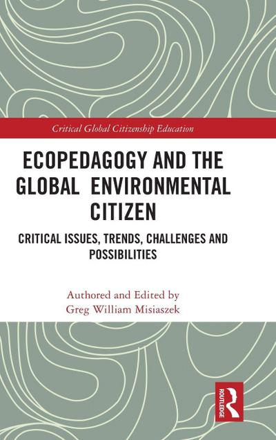 Ecopedagogy and the Global Environmental Citizen