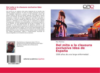 Del mito a la clausura exclusiva Idea de España