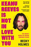 Keanu Reeves is Not in Love with You