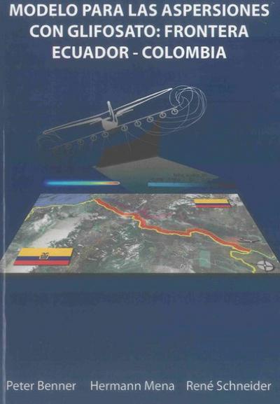 Modelo para las aspersiones con glifosato: frontera Ecuador-Colombia