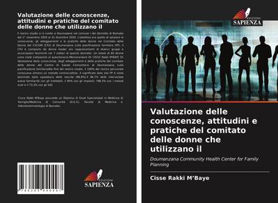 Valutazione delle conoscenze, attitudini e pratiche del comitato delle donne che utilizzano il