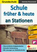 Schule früher und heute an Stationen