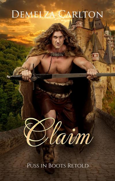 Claim: Puss in Boots Retold (Romance a Medieval Fairytale series, #26)