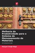 Melhoria da Produtividade para o Sistema de Manuseamento de Materiais