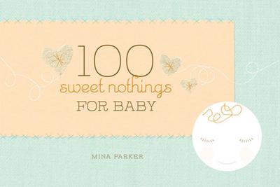 100 Sweet Nothings for Baby