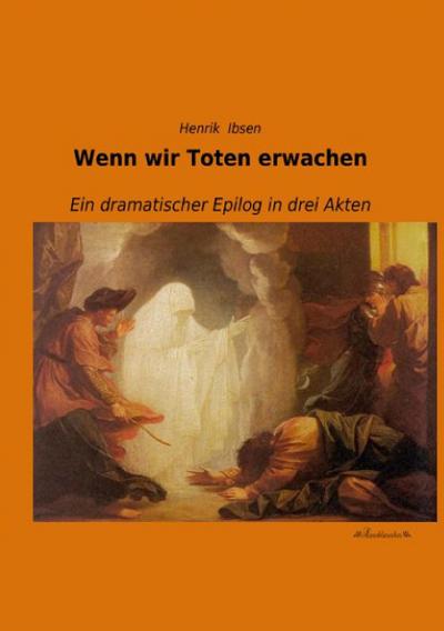 Wenn wir Toten erwachen