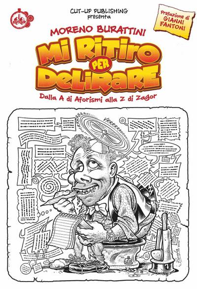 Burattini, M: Mi ritiro per delirare. Dalla A di aforismi al