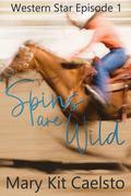 Spins Are Wild (Western Star, #1)