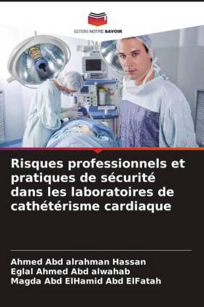 Risques professionnels et pratiques de sécurité dans les laboratoires de cathétérisme cardiaque