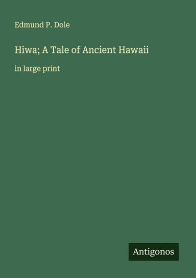 Hiwa; A Tale of Ancient Hawaii