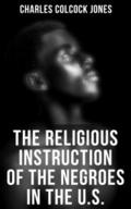 The Religious Instruction of the Negroes in the U.