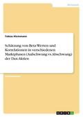 Schätzung von Beta-Werten und Korrelationen in verschiedenen Marktphasen (Aufschwung vs. Abschwung) der Dax-Aktien