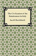 The Civilization of the Renaissance in Italy