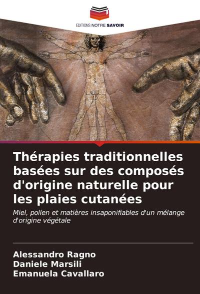 Thérapies traditionnelles basées sur des composés d’origine naturelle pour les plaies cutanées