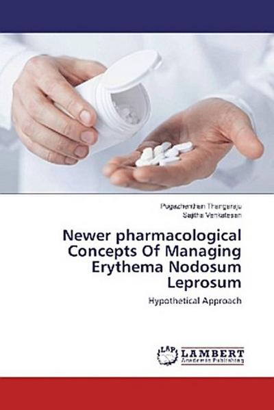 Newer pharmacological Concepts Of Managing Erythema Nodosum Leprosum