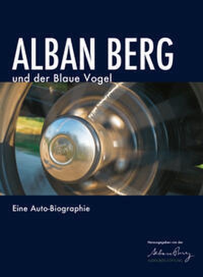 Alban Berg und der Blaue Vogel