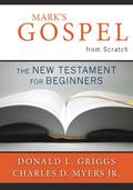 Mark’s Gospel from Scratch