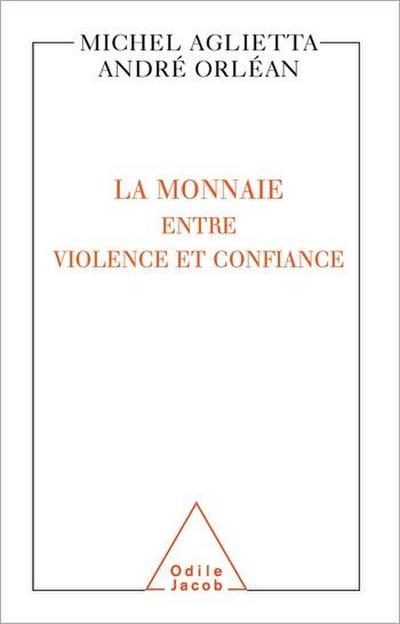 La Monnaie : entre violence et confiance
