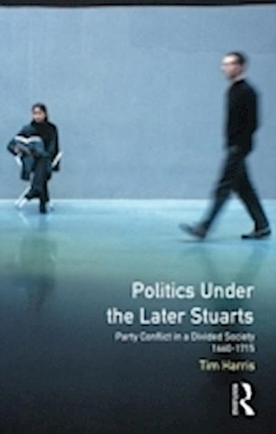 Politics under the Later Stuarts