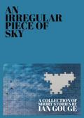 An Irregular Piece of Sky
