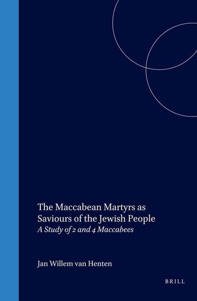 The Maccabean Martyrs as Saviours of the Jewish People