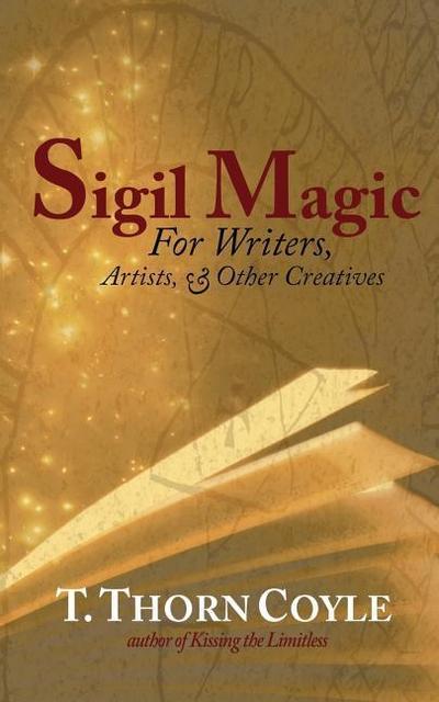Sigil Magic for Writers, Artists, & Other Creatives (Practical Magic, #2)