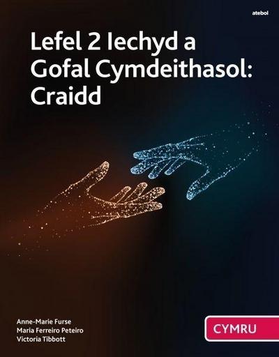 Lefel 2 Iechyd a Gofal Cymdeithasol: Craidd