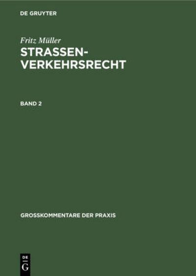 Fritz Müller: Straßenverkehrsrecht. Band 2