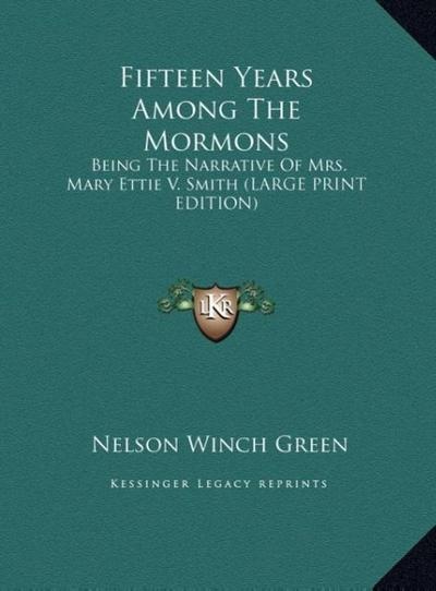 Fifteen Years Among The Mormons