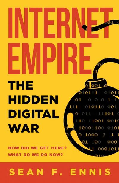 Internet Empire: The Hidden Digital War