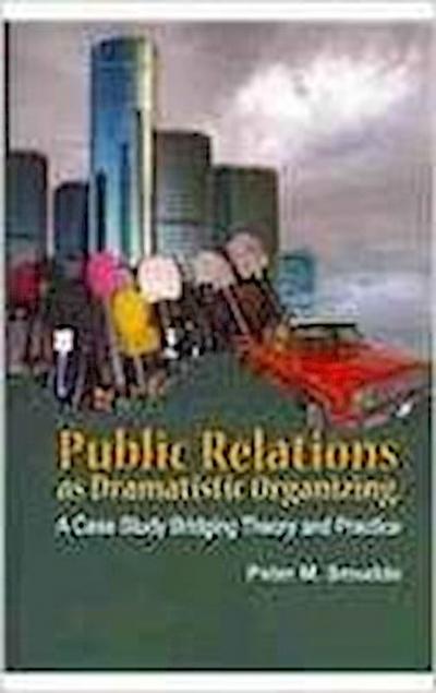 Smudde, P:  Public Relations as Dramatistic Organizing