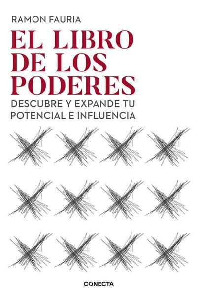 El libro de los poderes : descubre y expande tu potencial e influencia