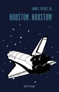 Houston, Houston!