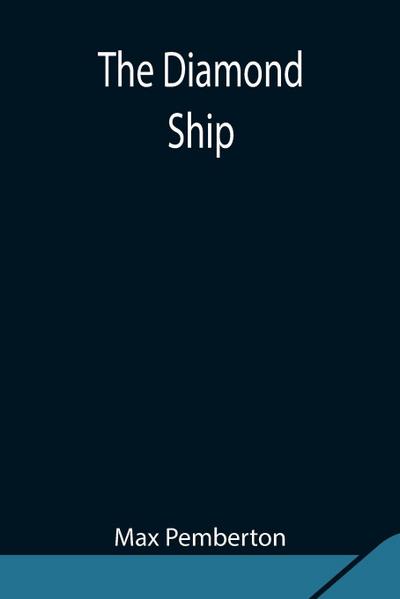 The Diamond Ship