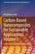 Carbon-Based Nanocomposites for Sustainable Applications, Volume I