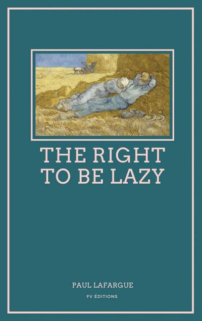 The Right To Be Lazy
