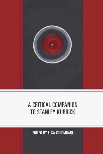 Critical Companion to Stanley Kubrick