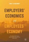Employers’ Economics versus Employees’ Economy