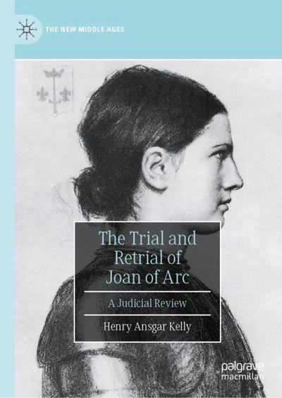 The Trial and Retrial of Joan of Arc