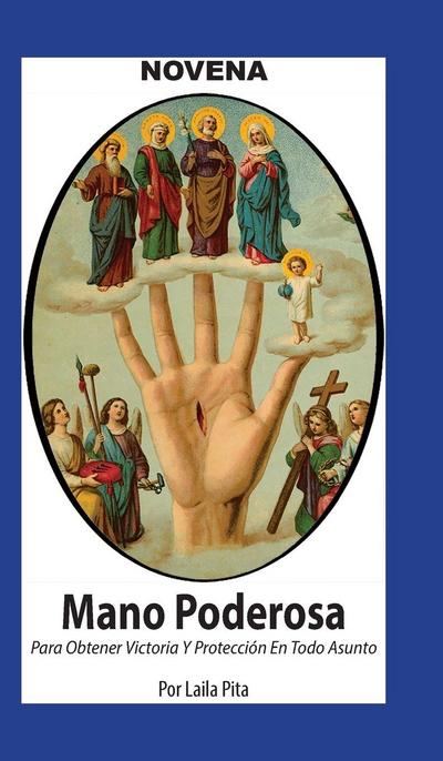 Novena De Mano Poderosa para Obtener Victoria y Protección en Todo Asunto