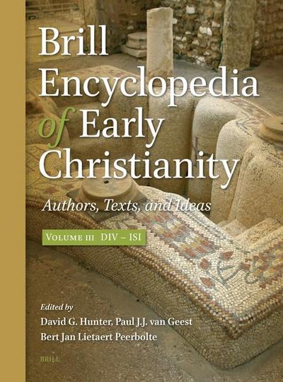 Brill Encyclopedia of Early Christianity, Volume 3 (DIV - Isi)